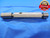 .7410 & .7430 PIN PLUG GAGE GO NO GO .7500 -.0090 3/4 18.872 mm .741 .743