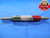 11.100 & 11.200 CL Z METRIC PIN PLUG GAGE GO NO GO 11.000 +.100 11 mm .4370 TOOL