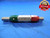 .6860 & .6900 CL Z PIN PLUG GAGE GO NO GO .6875 -.0015 UNDERSIZE 11/16 17.424 mm