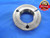 M62 X 1.5 6g METRIC THREAD RING GAGE 62.0 GO ONLY P.D. = 60.994 INSPECTION CHECK - DW8142BU