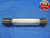1" 14 NS 3B THREAD PLUG GAGE 1.0 GO NO GO P.D.'S = .9536 & .9590 UNS-3B CHECK - DW8483RD