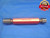 11/16 48 NS 3B THREAD PLUG GAGE .6875 GO NO GO P.D.'S = .6740 & .6770 UNS-3B - DW8546RD
