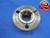 1 1/8 7 NC STUD THREAD RING GAGE 1.125 GO ONLY P.D. = 1.0337 UNC INSPECTION - DW8893BU