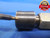 1 1/8 18 NEF 2B THREAD PLUG GAGE 1.125 GO NO GO P.D.'S = 1.0889 & 1.0951 UNEF-2B - DW9559RD