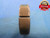 9/16 18 UNF 2A BEFORE PLATE THREAD RING GAGE .5625 GO ONLY P.D. = .5240 CHECK - DW9580RD