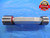 1 1/2 12 STUB ACME 2G THREAD PLUG GAGE 1.5 GO NO GO P.D.'S = 1.475 & 1.4910 1.50 - DW9860BHTX