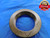SHOPMADE 3 13/32 12 THREAD RING GAGE 3.40625 3 13/32"-12 INSPECTION CHECK - DW11225BMIN