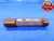 1.8187 & 1.1826 PIN PLUG GAGE GO NO GO 1.1875 -.0049 UNDERSIZE 1 3/16 30 mm   - MB0138AC1