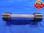 1 3/4 12 UN 3A SET THREAD PLUG GAGE 1.75 GO NO GO P.D.'S = 1.6959 & 1.6914 1.750 - DW11929AC1