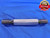 11/16 18 NS 3 SET THREAD PLUG GAGE .6875 GO NO GO P.D.'S = .6514 & .6484 CHECK - DW12059AC1