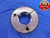 1 7/8 8 N 3 THREAD RING GAGE 1.875 NO GO ONLY P.D. = 1.7868 1.8750 INSPECTION - DW12160RD