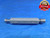 .552 & .554 PIN PLUG GAGE GO NO GO .5625 -.0085 UNDERSIZE 9/16 14 mm .5520 .5540 - AR1710AG1