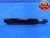 1/4 22 UNS 3B THREAD PLUG GAGE .25 .250 .2500 NO GO ONLY P.D. = .2242 CHECK - DW13937AX1