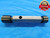 1.032 20 NS THREAD PLUG GAGE 1.0320 GO NO GO P.D.'S = .9990 & 1.0031 INSPECTION - DW14241RD