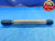 7/16 20 UNF SPL SPECIAL VERMONT THREAD PLUG GAGE .4375 GO NO GO = .4125 & .4145 - DW14405AP1
