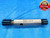 7/8 18 NS 3 THREAD PLUG GAGE .875 .8750 GO NO GO P.D.'S = .8389 & .8425 CHECK - DW14725RD