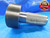 SHOP MADE 3 5/8 12 N 3 THREAD PLUG GAGE 3.625 3.6250 GO ONLY P.D. = 3.5709 CHECK - DW14914AG2