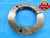 5 1/2 12 UNJ 3A THREAD RING GAGE 5.5 .50 .500 .5000 NO GO ONLY P.D. = 5.4409 - DW16254RD