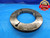 5 3/4 12 UNJ 3A THREAD RING GAGE 5.75 5.750 5.7500 NO GO ONLY P.D. = 5.6907 - DW16255RD