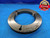 6 1/16 12 UNJS 3A THREAD RING GAGE 6.0625 NO GO ONLY P.D. = 6.0032 INSPECTION - DW16270RD