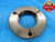 3.527 12 NS 3 AN18 LOCKNUT THREAD RING GAGE 3.5270 GO ONLY P.D. = 3.4729 CHECK - DW16900AW2