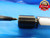 BUDGET 3/4 27 NS 2B THREAD PLUG GAGE .75 GO NO GO P.D.'S = .7250 & .7310 UNS-2B - DW17275AW2