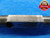 .523 18 NS 2B THREAD PLUG GAGE .5230 GO NO GO P.D.'S = .4834 & .4864 UNS-2B - DW17477AW2