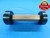 2 3/8 16 NS 3 THREAD PLUG GAGE 2.375 2.3750 GO NO GO P.D.'S = 2.3344 & 2.3364 - DW17637RD
