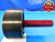 5 1/8 16 NS SET THREAD PLUG GAGE 5.125 5.1250 GO ONLY P.D. = 5.0844 INSPECTION - DW17689RD