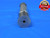 .7780 & .7900 CL Z PIN PLUG GAGE GO NO GO .7813 -.0033 25/32 20 mm .778 .790 - MB9342RD