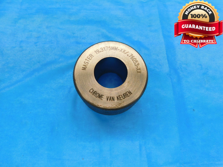 19.3175 CLASS XX MASTER PLAIN BORE RING GAGE 19.000 +.317 OVERSIZE 19 mm .76053 - DW18556BB2