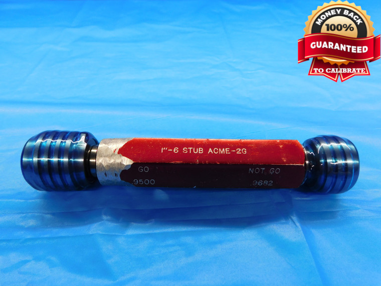 1" 6 STUB ACME 2G THREAD PLUG GAGE 1.0 1.00 GO NO GO P.D.'S = .9500 & .9682 SA - DW18749BX2