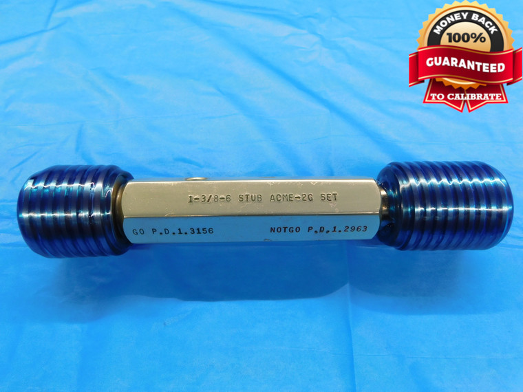 1 3/8 6 STUB ACME 2G SET THREAD PLUG GAGE 1.375 GO NO GO PD'S = 1.3156 & 1.2963 - DW18759BX2
