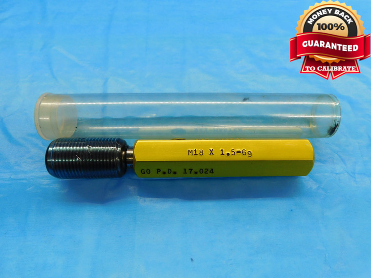 M18 X 1.5 6g METRIC SET THREAD PLUG GAGE 18 GO ONLY P.D. = 17.024 INSPECTION - DW19093RD