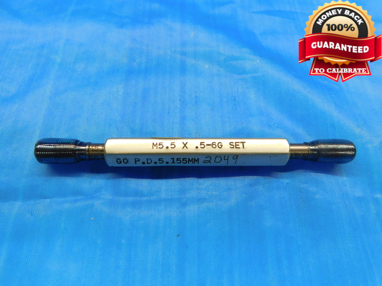 M5.5 X .5 6g METRIC SET THREAD PLUG GAGE 5.5 0.5 GO NO GO P.D.'S = 5.155 & 5.080 - DW19365LVR