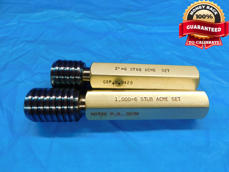 1" 6 STUB ACME 2G SET THREAD PLUG GAGE 1.0 1.00 GO NO GO P.D.'S = .9420 & .9238 - DW19481BX2