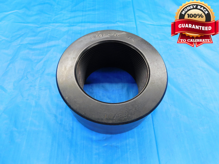 SHOP MADE 2.562 10 SA SOLID STUB ACME THREAD RING GAGE 2.5620 INSPECTION 2 9/16 - DW19633BHTX