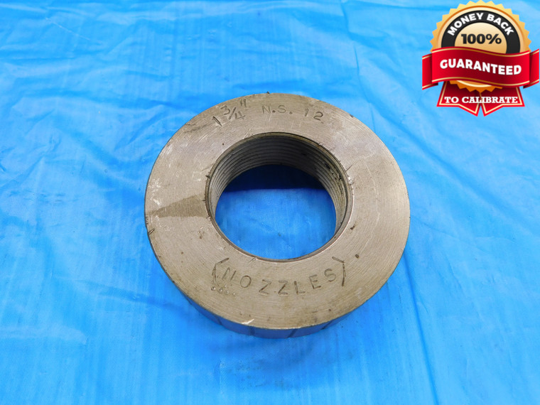 SHOP MADE 1 3/4 12 NS SOLID THREAD RING GAGE 1.75 1.750 1.7500 INSPECTION CHECK - DW19652LVR