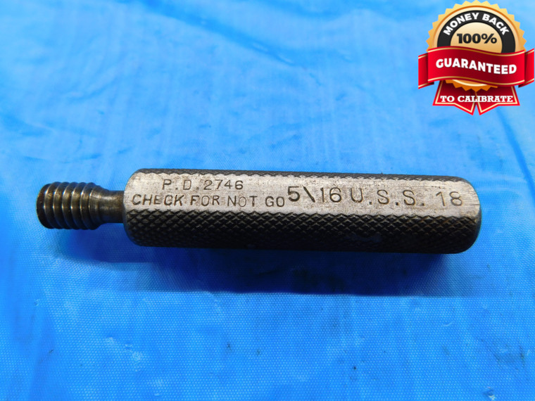 5/16 18 USS SET THREAD PLUG GAGE .3125 NO GO ONLY P.D. = .2746 INSPECTION CHECK - DW19659LVR