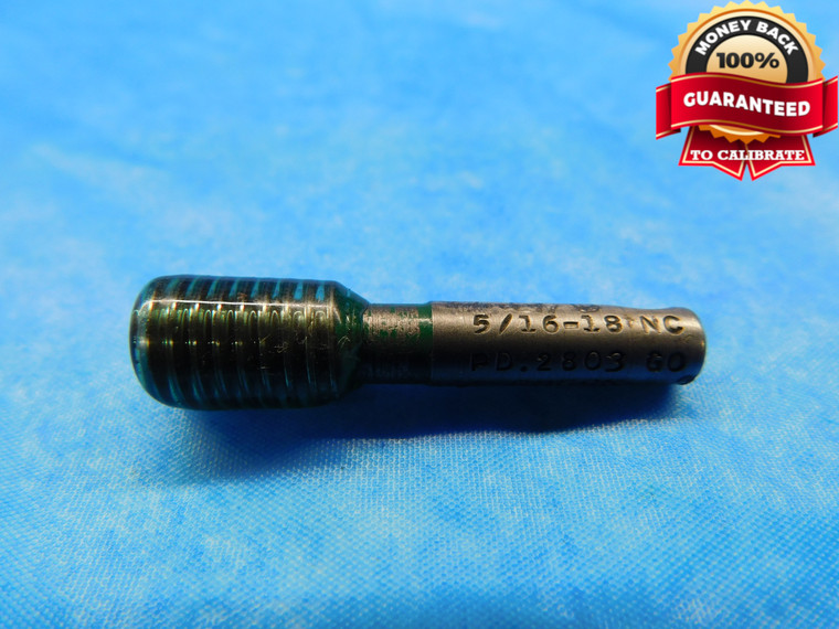 5/16 18 NC SET THREAD PLUG GAGE .3125 GO ONLY P.D. = .2803 INSPECTION CHECK - DW19730LVR