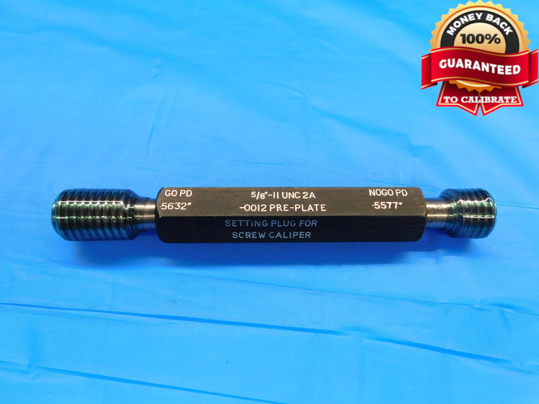 5/8 11 UNC 2A SCREW CALIPER-.0012 SET THREAD PLUG GAGE .625 GO NOGO= .5632 .5577 - DW19979CE2