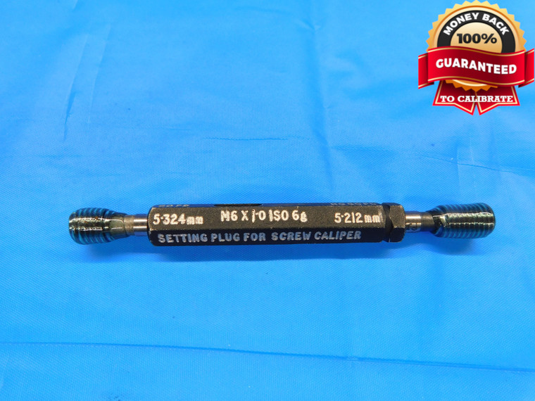 M6 X 1 6g SCREW CALIPER SET THREAD PLUG GAGE 6 1.0 GO NO GO PD'S = 5.324 & 5.212 - DW20013CE2