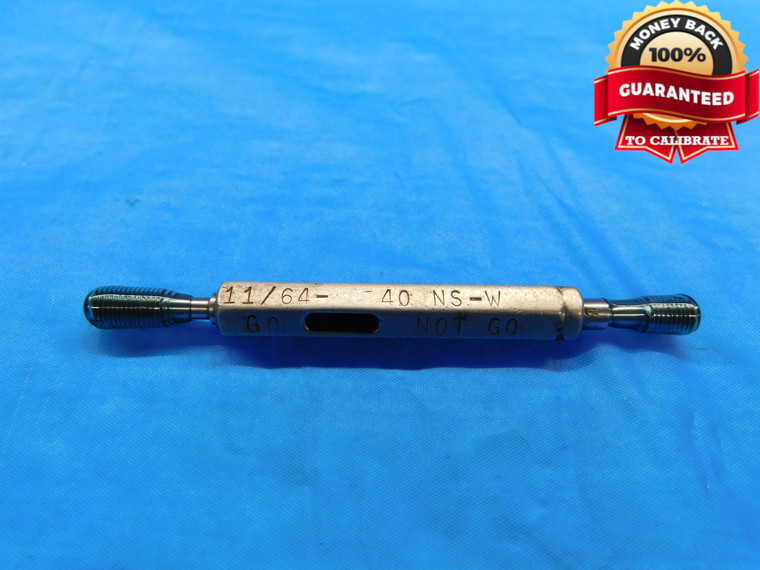 11/64 40 NS W THREAD PLUG GAGE .1718 GO NO GO P.D.'S = .1600 & .1618 CHECK - DW20303LVR
