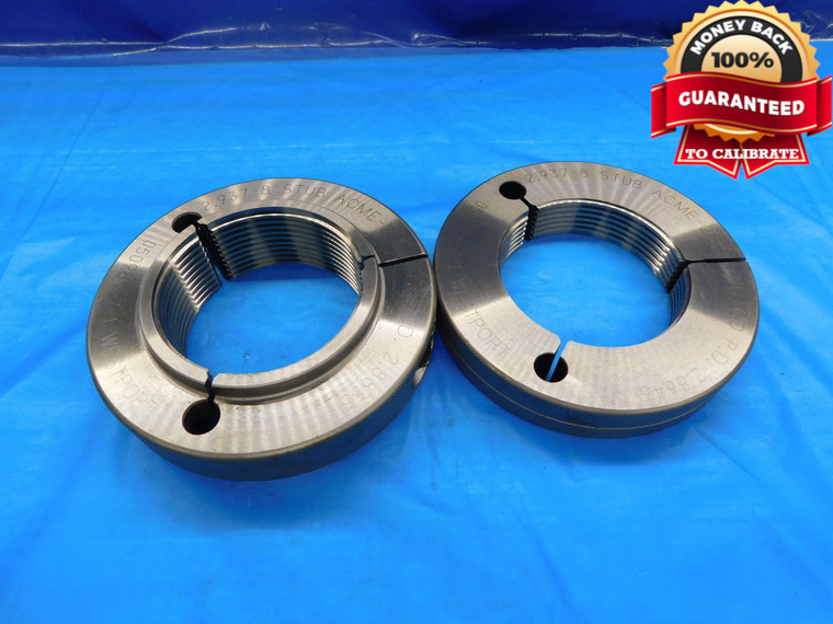 2.937 8 STUB ACME 2G THREAD RING GAGES 2.9370 GO NO GO P.D.'S = 2.8855 & 2.8646 - DW20417CS2