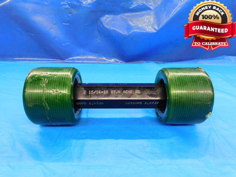2 15/16 10 STUB ACME 2G SET THREAD PLUG GAGE 2.9375 GO NO GO = 2.8935 & 2.8737 - DW20519CQ2