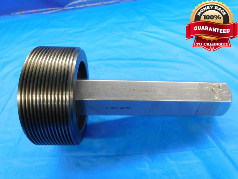 3 5/8 10 ACME 2G THREAD PLUG GAGE 3.625 3.6250 GO ONLY P.D. = 3.5750 INSPECTION - DW20647AG2