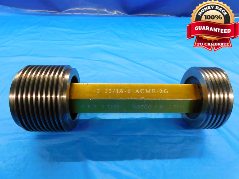 2 13/16 6 ACME 2G THREAD PLUG GAGE 2.8125 GO NO GO P.D.'S = 2.7292 & 2.7515 - DW20650AG2