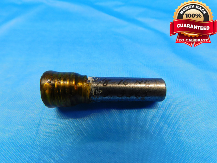 3/8 16 NC SPECIAL THREAD PLUG GAGE .375 .3750 NO GO ONLY P.D. = .3365 UNC - DW20783LVR