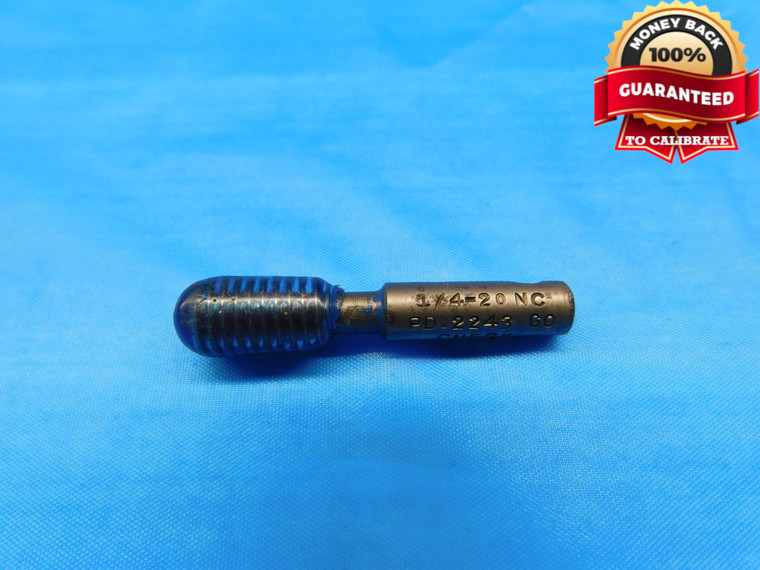 1/4 20 NC SPECIAL SET THREAD PLUG GAGE .25 .250 GO ONLY P.D. = .2243 INSPECTION - DW21176LVR