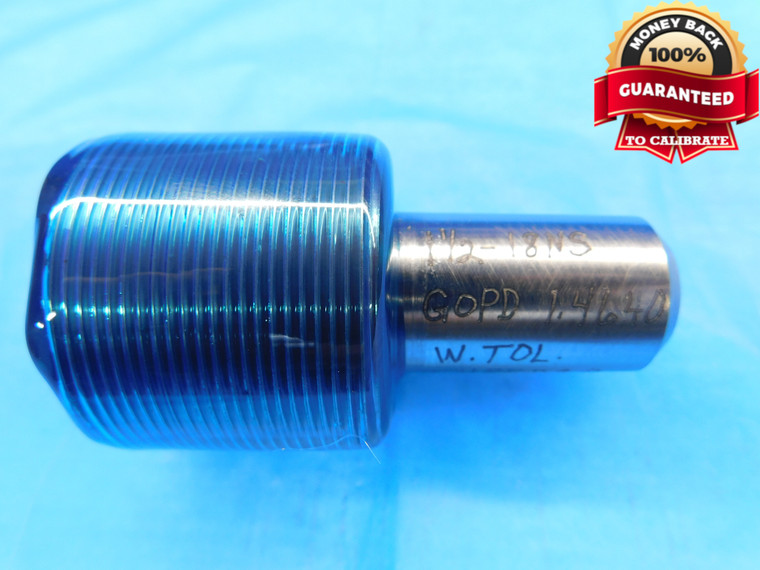1 1/2 18 NS SPECIAL THREAD PLUG GAGE 1.5 1.50 1.500 GO ONLY P.D. = 1.4640 CHECK - DW21529RD
